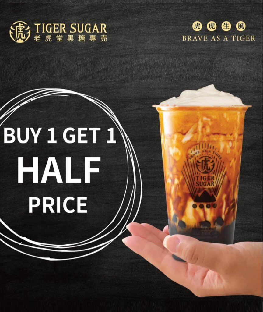 Tiger Sugar promotion, Buy 1 get 1 Half Price